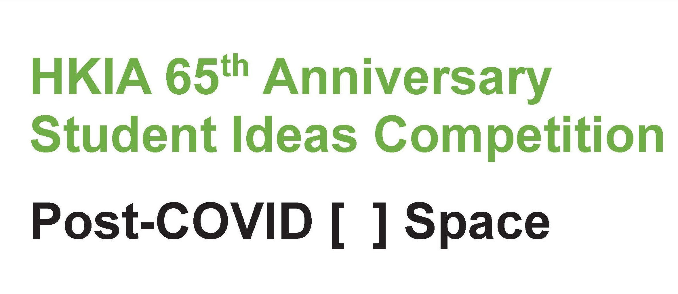 Supporting Event - HKIA 65th Anniversary Student Ideas Competition: Post-COVID [  ] Space - Opens for Applications