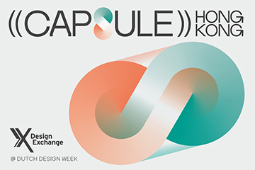 dX 2023@Dutch Design Week : The ((Capsule)) Hong Kong Design Showcase